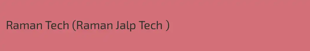 Raman Tech (Raman Jalp Tech )